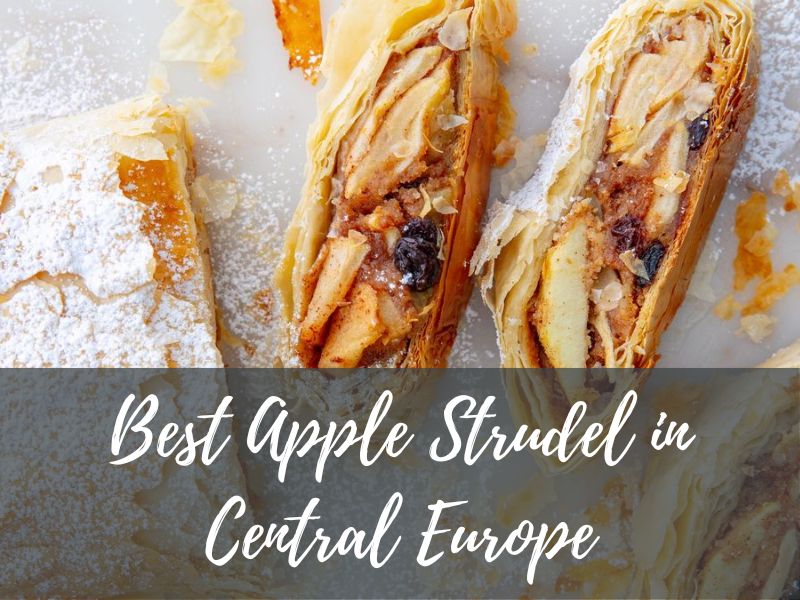 Best Apple Strudel in Central Europe